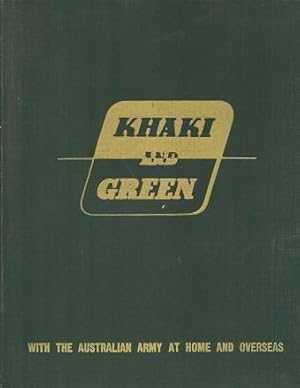 Seller image for KHAKI AND GREEN: With the Australian Army at Home and Overseas for sale by Grandmahawk's Eyrie