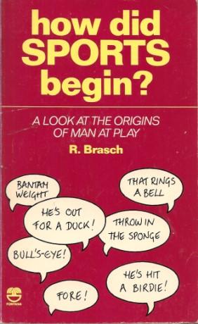 Seller image for HOW DID SPORTS BEGIN? A Look at the Origins of Man at Play for sale by Grandmahawk's Eyrie
