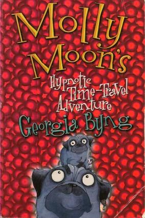 Bild des Verkufers fr MOLLY MOON'S HYPNOTIC TIME-TRAVEL ADVENTURE zum Verkauf von Grandmahawk's Eyrie