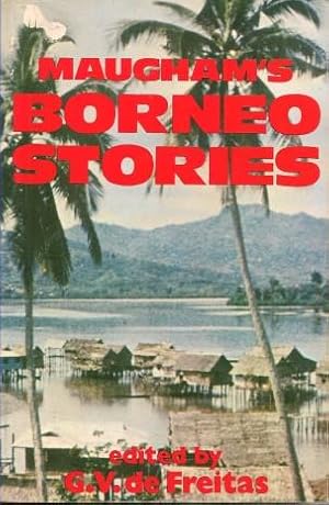 MAUGHAM'S BORNEO STORIES