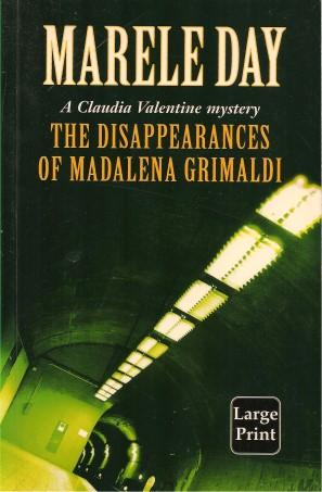 Seller image for THE DISAPPEARANCE OF MADALENA FRIMALDI : A Claudia Valentine Mystery ( Large Print ) for sale by Grandmahawk's Eyrie