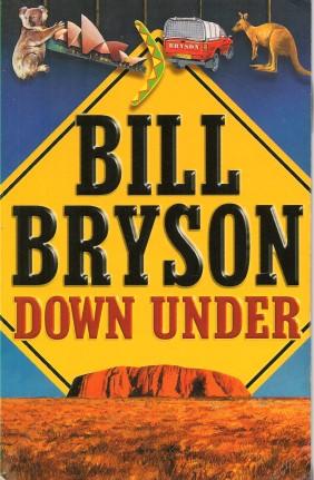 Bild des Verkufers fr BILL BRYSON DOWN UNDER zum Verkauf von Grandmahawk's Eyrie