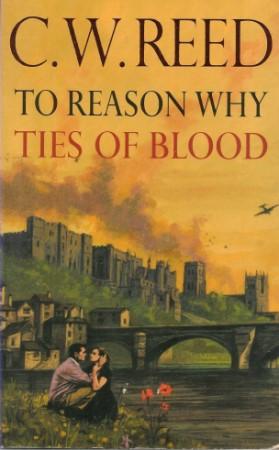 TO REASON WHY / TIES OF BLOOD