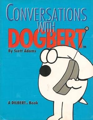 CONVERSATIONS WITH DOGBERT A Dilbert Book