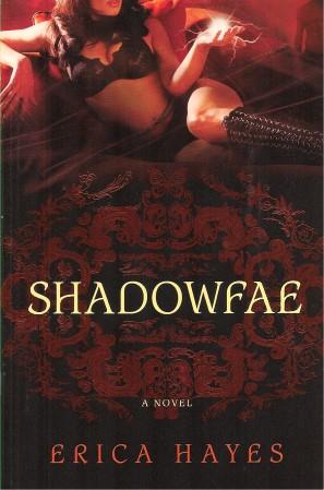 Seller image for SHADOWFAE : A Novel for sale by Grandmahawk's Eyrie