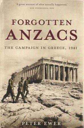 Image du vendeur pour FORGOTTEN ANZACS : The Campaign in Greece, 1941 mis en vente par Grandmahawk's Eyrie