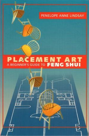 PLACEMENT ART : A Beginners Guide to Feng Shui