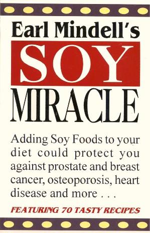 Seller image for EARL MINDELL'S SOY MIRACLE for sale by Grandmahawk's Eyrie