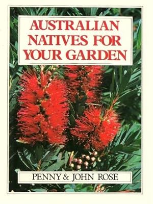 Seller image for AUSTRALIAN NATIVES FOR YOUR GARDEN for sale by Grandmahawk's Eyrie