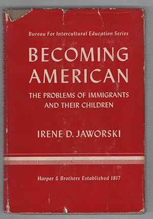 Becoming American The Problems of Immigrants and Their Children