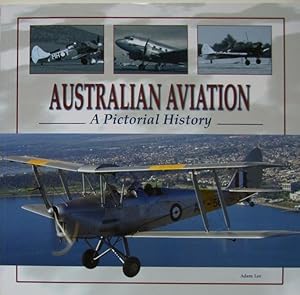 Australian Aviation : A Pictorial History.