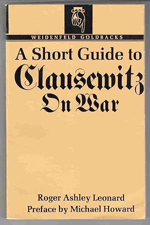 Seller image for A Short Guide to Clausewitz on War for sale by Riverwash Books (IOBA)