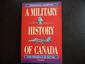 Imagen del vendedor de A Military History of Canada: From Champlain to the Gulf War. a la venta por J. King, Bookseller,