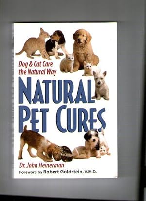 Natural Pet Cures : Dog and Cat Care the Natural Way