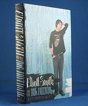 Immagine del venditore per Elliott Smith And The Big Nothing venduto da James Hulme Books