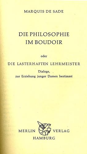 Image du vendeur pour Die Philosophie im Boudoir oder Die lasterhaften Lehrmeister. Dialoge, zur Erziehung junger Damen bestimmt. mis en vente par Antiquariat Ars Amandi