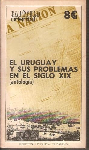 Immagine del venditore per EL URUGUAY Y SUS PROBLEMAS EN EL SIGLO XIX venduto da Gustavo I. Gonzalez