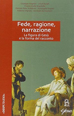 Seller image for Fede, ragione, narrazione. Atti del Convegno di studio della F.T.I.S. for sale by JLG_livres anciens et modernes