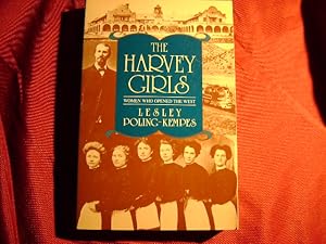 Seller image for The Harvey Girls. Women Who Opened the West. for sale by BookMine