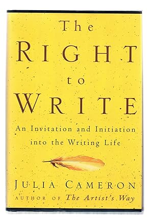 Bild des Verkufers fr The Right to Write: An Invitation and Initiation into the Writing Life zum Verkauf von Riverhorse Books