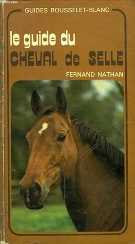 Bild des Verkufers fr LE GUIDE DU CHEVAL DE SELLE zum Verkauf von Le-Livre