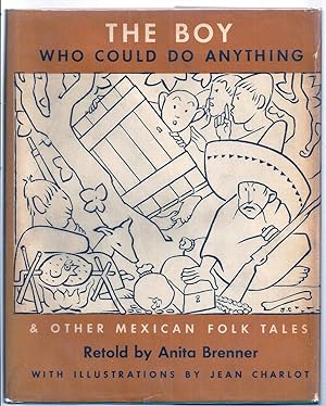 Immagine del venditore per THE BOY WHO COULD DO ANYTHING & OTHER MEXICAN FOLK TALES venduto da Charles Agvent,   est. 1987,  ABAA, ILAB