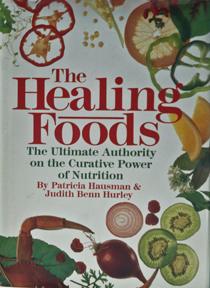 Immagine del venditore per The Healing Foods: The Ultimate Authority on the Curative Power of Nutrition venduto da Bohemian Bookworm