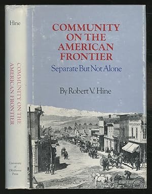 Bild des Verkufers fr Community On THE AMERICAN FRONTIER: SEPARATE BUT NOT ALONE zum Verkauf von Between the Covers-Rare Books, Inc. ABAA