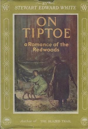Seller image for ON TIPTOE. A ROMANCE OF THE REDWOODS. for sale by BUCKINGHAM BOOKS, ABAA, ILAB, IOBA