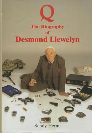 Image du vendeur pour Q THE BIOGRAPHY OF DESMOND LLEWELYN. mis en vente par BUCKINGHAM BOOKS, ABAA, ILAB, IOBA
