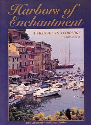 Seller image for HARBORS OF ENCHANTMENT, A Yachtsman's Anthology for sale by Jean-Louis Boglio Maritime Books