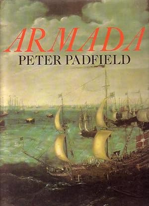Seller image for ARMADA, A celebration of the four hundredth anniversary of the defeat of the Spanish Armada 1588-1988 for sale by Jean-Louis Boglio Maritime Books