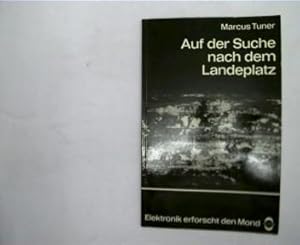 Auf der Suche nach dem Landeplatz, Elektronik erforscht den Mond,