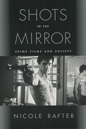 Seller image for Shots In The Mirror: Crime Films And Society for sale by Kenneth A. Himber