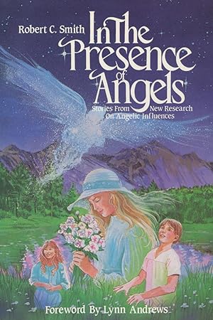 In the Presence of Angels: Stories from New Research on Angelic Influences