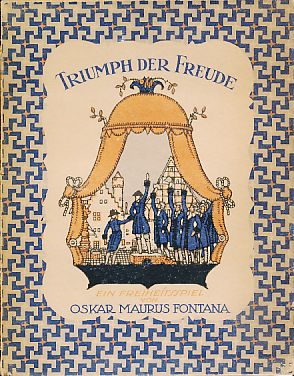 Triumph der Freude. Ein Freiheitsspiel. Titel u. Beilagen farb. Taf. sind Lithographien von Bernd...