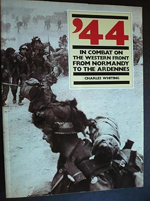 Seller image for 44: In Combat on the Western Front from Normandy to the Ardennes. for sale by J. King, Bookseller,