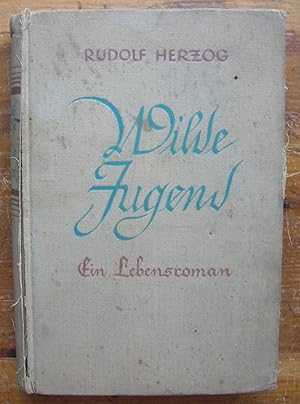 Seller image for Wilde Jugend. [Ein Lebensroman] for sale by Monkey House Books