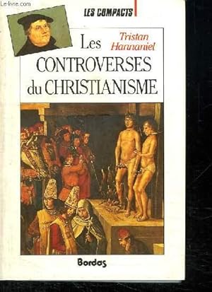 Image du vendeur pour LES CONTROVERSES DU CHRISTIANISME. mis en vente par Le-Livre