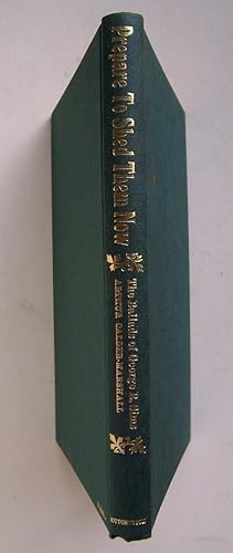 Seller image for Prepare to Shed Them Now the Ballads of George R. Sims Selected and Introduced By Arthur Calder-Marshall for sale by Martin Kaukas Books