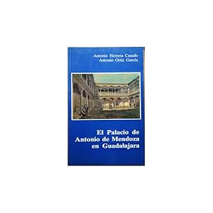 Imagen del vendedor de El Palacio de Antonio de Mendoza en Guadalajara a la venta por Librera Salamb