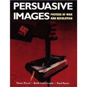 Seller image for Persuasive Images: Posters of War and Revolution from the Hoover Institution Archives for sale by Mahler Books