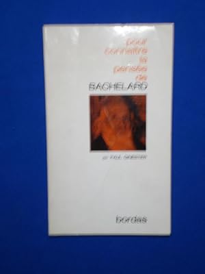 Pour connaitre la pensée de Bachelard