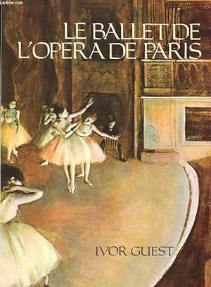 Bild des Verkufers fr LE BALLET DE L'OPERA DE PARIS. TROIS SIECLE D'HISTOIRE ET DE TRADITION zum Verkauf von Le-Livre