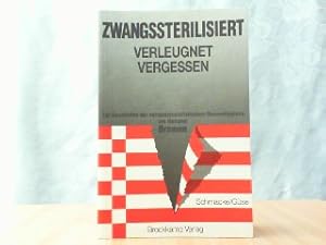 Seller image for Zwangssterilisiert, Verleugnet. Vergessen. Zur Geschichte der nationalsozialistischen Rassenhygiene am Beispiel Bremen. for sale by Antiquariat Ehbrecht - Preis inkl. MwSt.