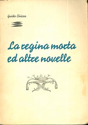 Seller image for La Regina morta ed altre novelle. for sale by Studio Bibliografico Adige