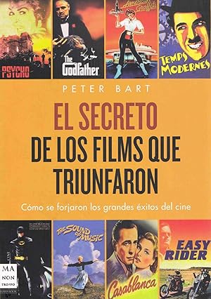 EL SECRETO DE LOS FILMS QUE TRIUNFARON :Como se forjaron los grandes exitos del cine