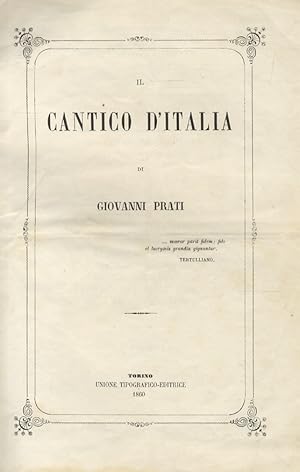 Il Cantico d'Italia. (Dedica a stampa: "A Trento non ancora rappresentata nel Parlamento Nazional...