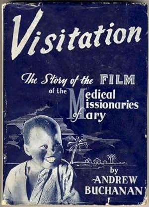 Visitation: The Story of the Film of the Medical Missionaries of Mary