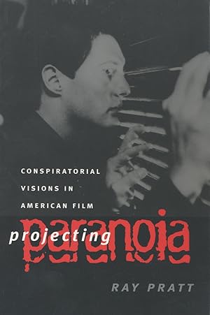 Image du vendeur pour Projecting Paranoia: Conspiratorial Visions in American Film mis en vente par Kenneth A. Himber